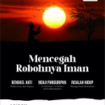 MENCEGAH ROBOHNYA IMAN