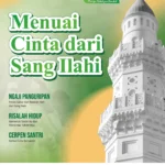 Menuai Cinta Dari Sang Ilahi - edisi februari 2025